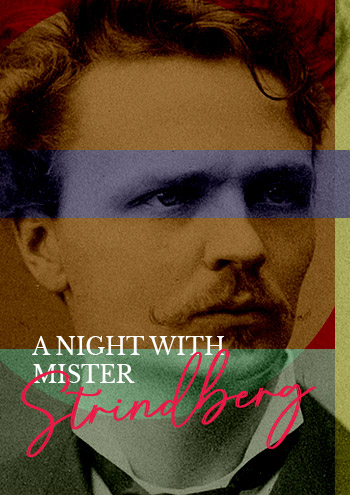 An Evening with Mister Strindberg - CULTURE COLLECTIVE STUDIO - A Professional English Language Theatre in Bangkok, Thailand